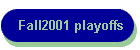 Fall2001 playoffs