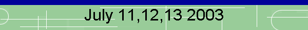 July 11,12,13 2003
